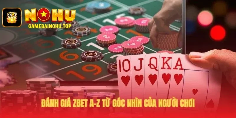 Zbet 1 Đánh giá Zbet khách quan về pháp lý sản phẩm và dịch vụ