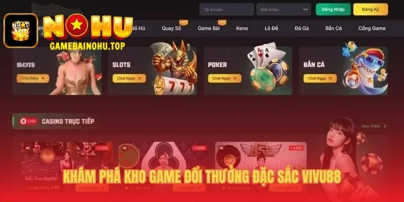 Vivu88 2 Sảnh game đa dạng từ nổ hũ RTP cao đến bài đấu trí đỉnh cao