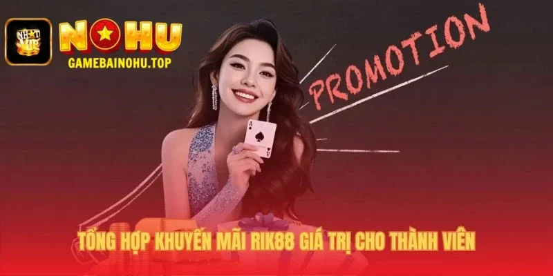 Rik88 3 Khuyến mãi nổi bật với thưởng chào mừng 100%